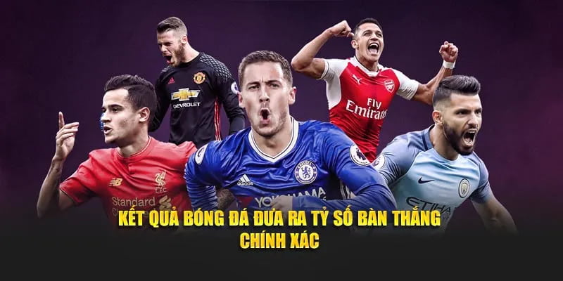 kết quả bóng đá Phân tích kèo nhà cái dựa trên kết quả bóng đá
