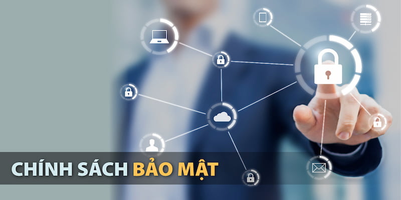 Chính sách bảo mật Vai trò của chính sách bảo mật trong kèo nhà cái